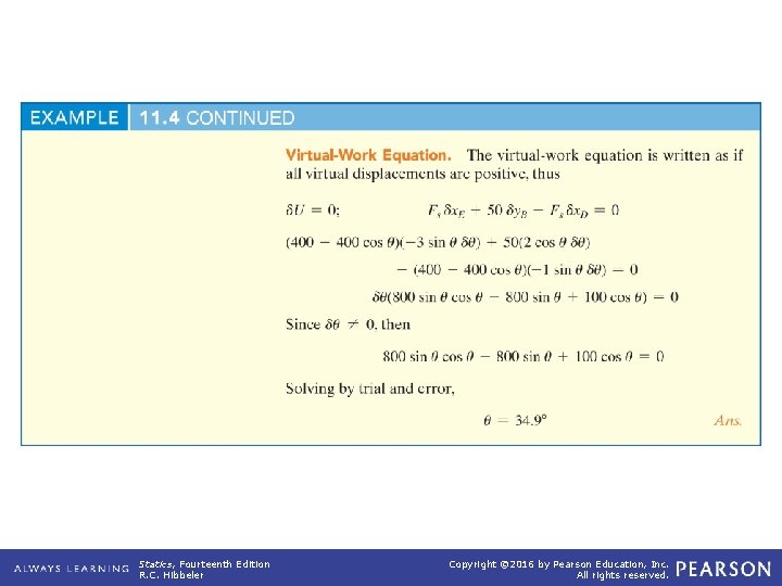 example_11_04 (continued) Statics, Fourteenth Edition R. C. Hibbeler Copyright © 2016 by Pearson Education,