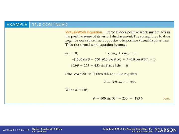 example_11_02 (continued) Statics, Fourteenth Edition R. C. Hibbeler Copyright © 2016 by Pearson Education,