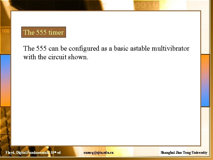 The 555 timer The 555 can be configured as a basic astable multivibrator with