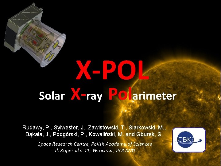 X-POL Solar X-ray Polarimeter Rudawy, P. , Sylwester, J. , Zawistowski, T. , Siarkowski,