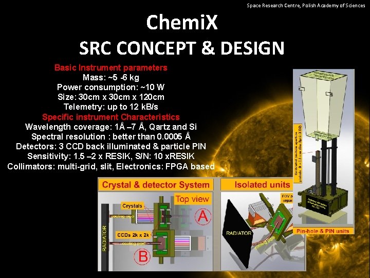 Chemi. X Space Research Centre, Polish Academy of Sciences SRC CONCEPT & DESIGN Basic