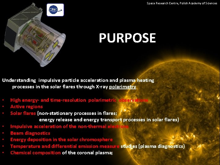 Space Research Centre, Polish Academy of Sciences PURPOSE Understanding impulsive particle acceleration and plasma