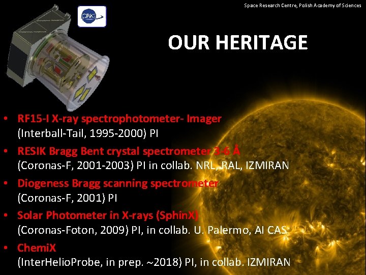 Space Research Centre, Polish Academy of Sciences OUR HERITAGE • RF 15 -I X-ray