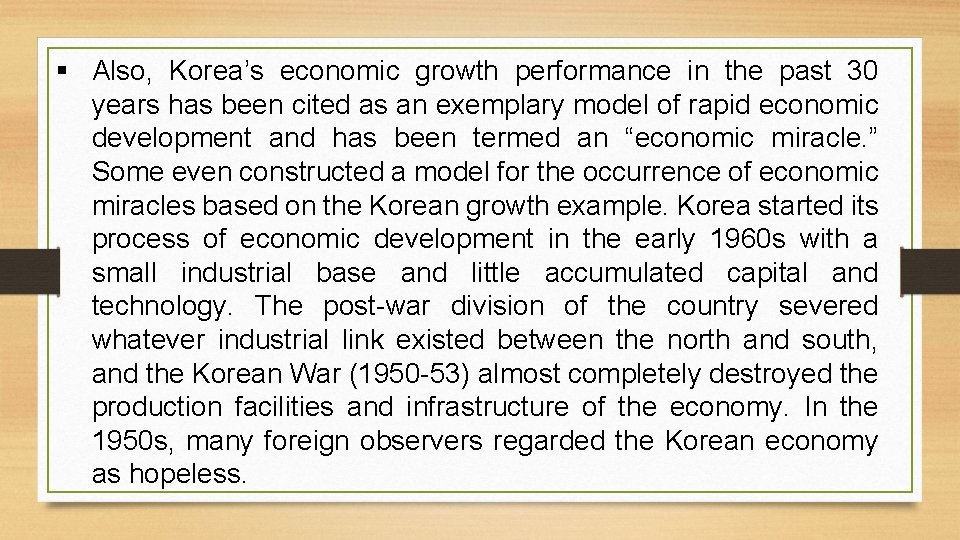 § Also, Korea’s economic growth performance in the past 30 years has been cited