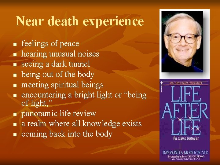 Near death experience n n n n n feelings of peace hearing unusual noises