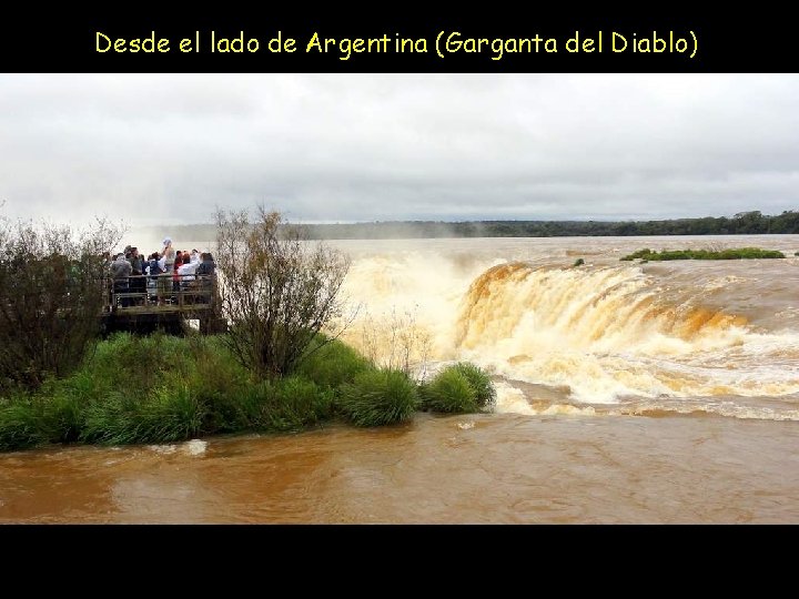 Desde el lado de Argentina (Garganta del Diablo) www. vitanoblepowerpoints. net 