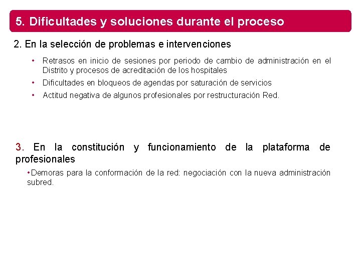 5. Dificultades y soluciones durante el proceso 2. En la selección de problemas e