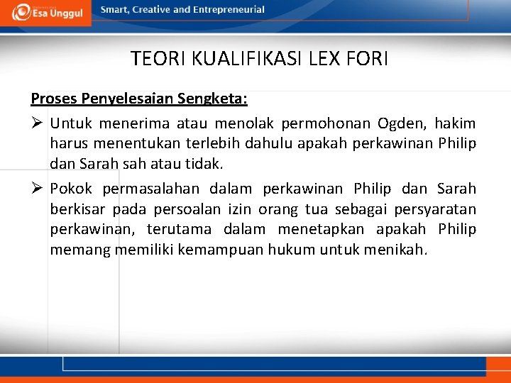 TEORI KUALIFIKASI LEX FORI Proses Penyelesaian Sengketa: Ø Untuk menerima atau menolak permohonan Ogden,