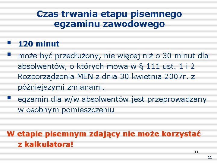 Czas trwania etapu pisemnego egzaminu zawodowego § § 120 minut § egzamin dla w/w