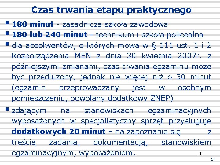 Czas trwania etapu praktycznego § 180 minut - zasadnicza szkoła zawodowa § 180 lub