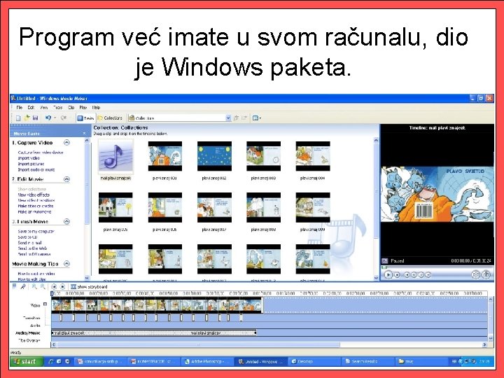 Program već imate u svom računalu, dio je Windows paketa. 