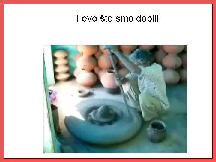 I evo što smo dobili: 