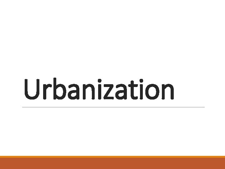 Urbanization 