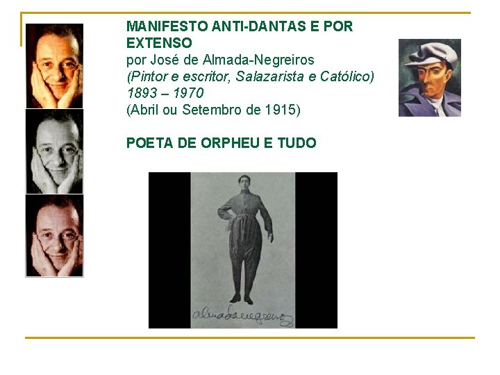 MANIFESTO ANTI-DANTAS E POR EXTENSO por José de Almada-Negreiros (Pintor e escritor, Salazarista e