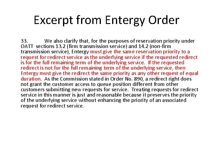 Excerpt from Entergy Order 33. We also clarify that, for the purposes of reservation