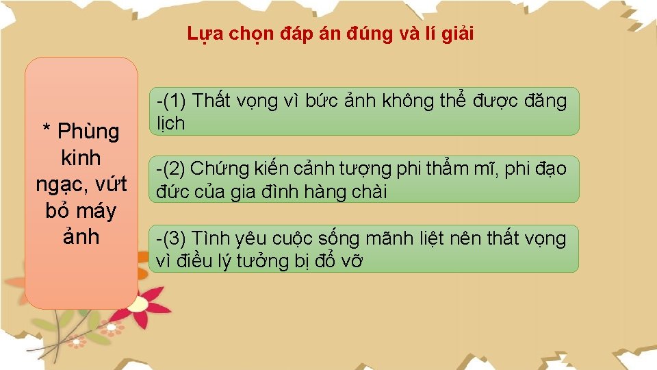 Lựa chọn đáp án đúng và lí giải * Phùng kinh ngạc, vứt bỏ