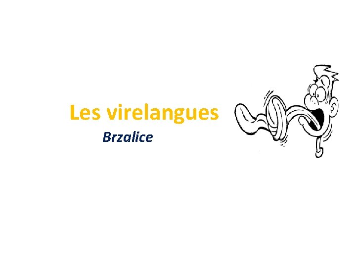 Les virelangues Brzalice 