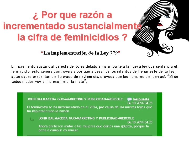 ¿ Por que razón a incrementado sustancialmente la cifra de feminicidios ? “La implementación