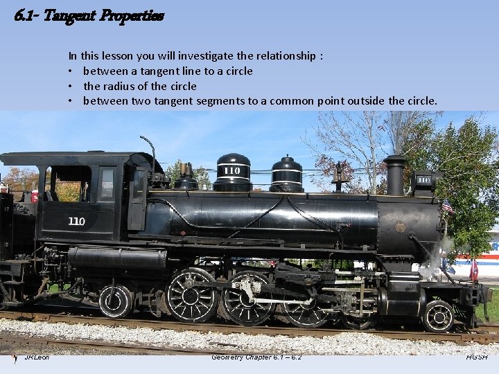 6. 1 - Tangent Properties In this lesson you will investigate the relationship :