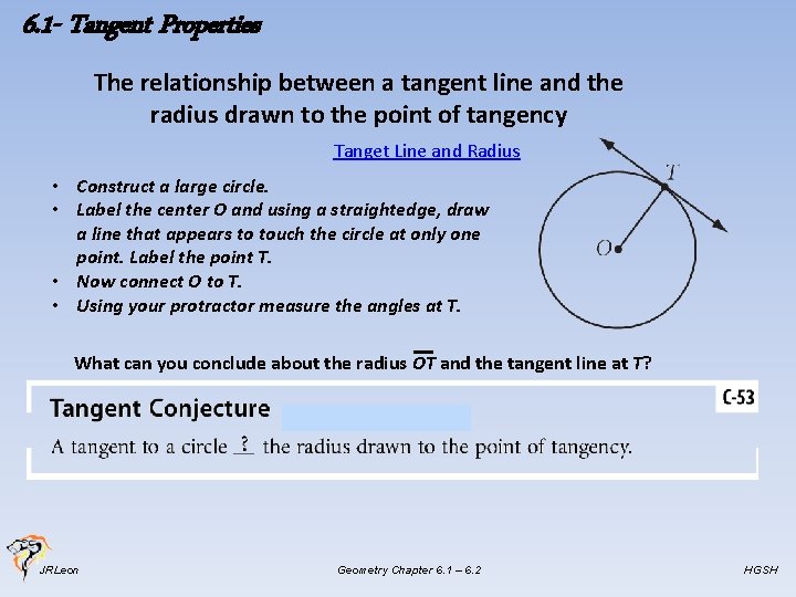 6. 1 - Tangent Properties The relationship between a tangent line and the radius