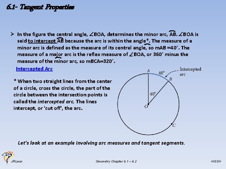 6. 1 - Tangent Properties Ø In the figure the central angle, BOA, determines