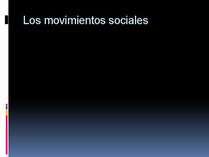 Los movimientos sociales 