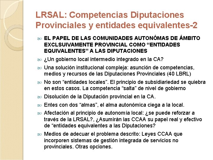 LRSAL: Competencias Diputaciones Provinciales y entidades equivalentes-2 EL PAPEL DE LAS COMUNIDADES AUTONÓMAS DE