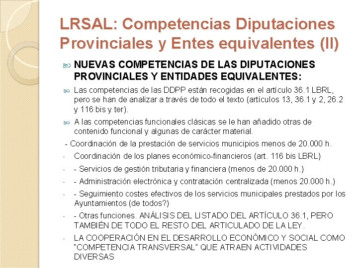 LRSAL: Competencias Diputaciones Provinciales y Entes equivalentes (II) NUEVAS COMPETENCIAS DE LAS DIPUTACIONES PROVINCIALES