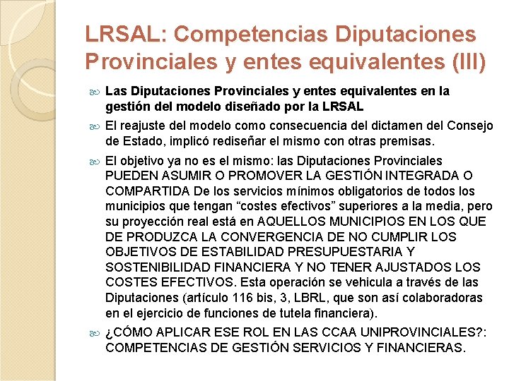 LRSAL: Competencias Diputaciones Provinciales y entes equivalentes (III) Las Diputaciones Provinciales y entes equivalentes