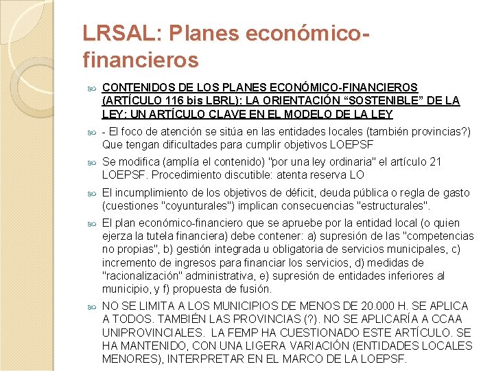 LRSAL: Planes económicofinancieros CONTENIDOS DE LOS PLANES ECONÓMICO-FINANCIEROS (ARTÍCULO 116 bis LBRL): LA ORIENTACIÓN