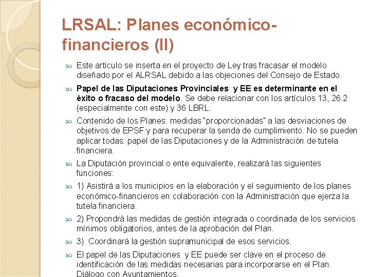 LRSAL: Planes económicofinancieros (II) Este artículo se inserta en el proyecto de Ley tras