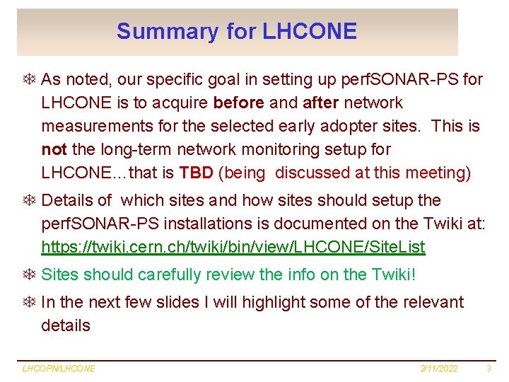 Summary for LHCONE T As noted, our specific goal in setting up perf. SONAR-PS