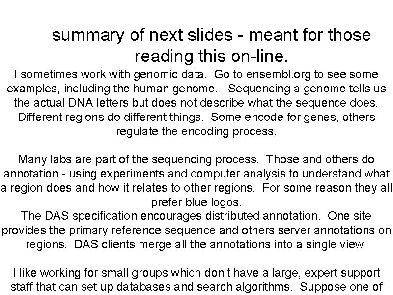 summary of next slides - meant for those reading this on-line. I sometimes work