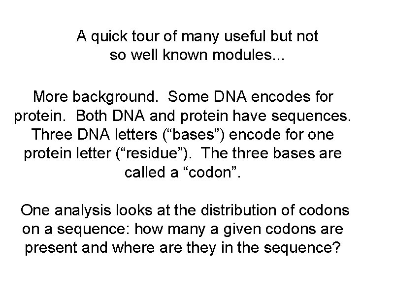 A quick tour of many useful but not so well known modules. . .