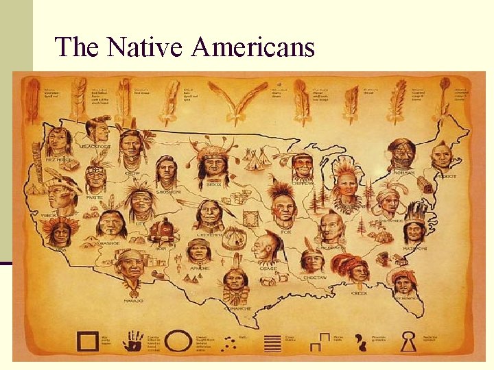 The Native Americans The Native Americans