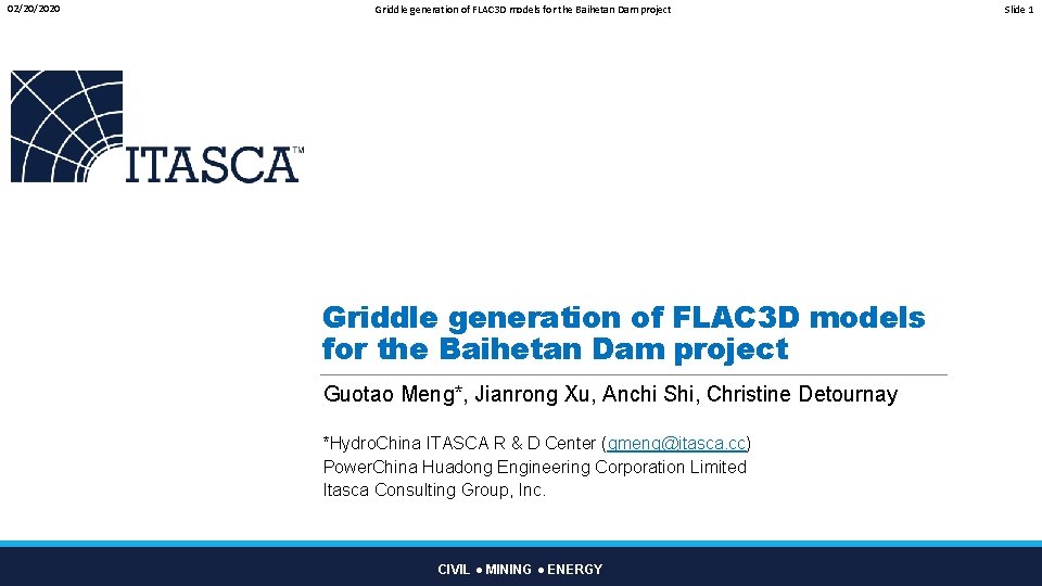 02/20/2020 Griddle generation of FLAC 3 D models for the Baihetan Dam project Guotao