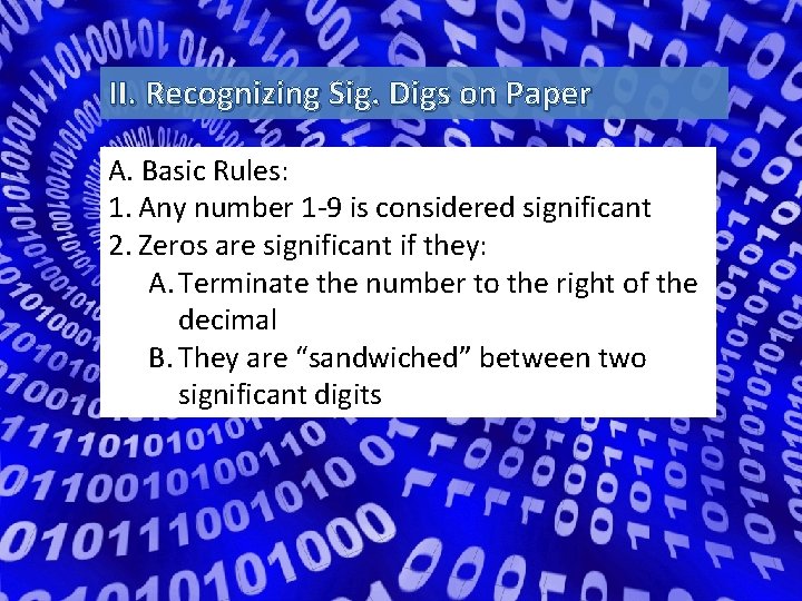 II. Recognizing Sig. Digs on Paper A. Basic Rules: 1. Any number 1 -9