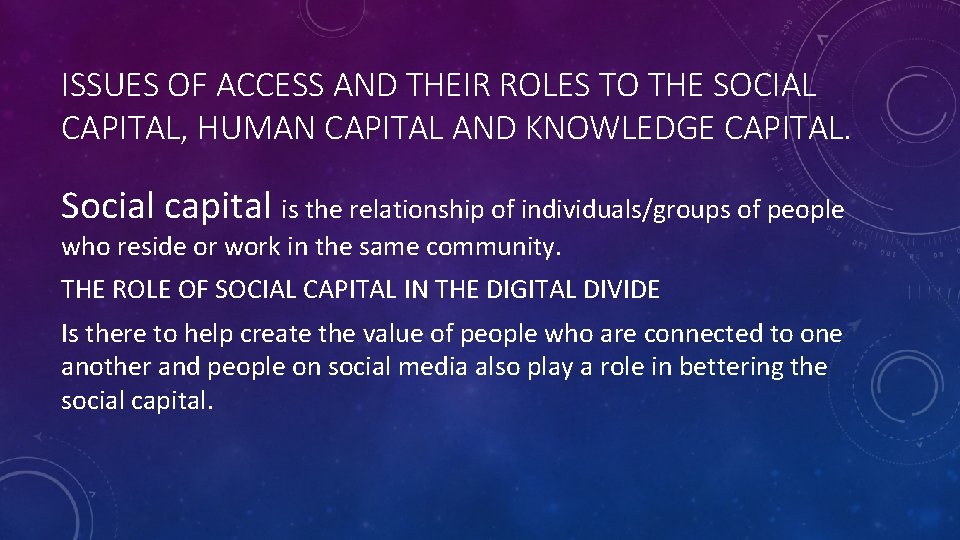 ISSUES OF ACCESS AND THEIR ROLES TO THE SOCIAL CAPITAL, HUMAN CAPITAL AND KNOWLEDGE