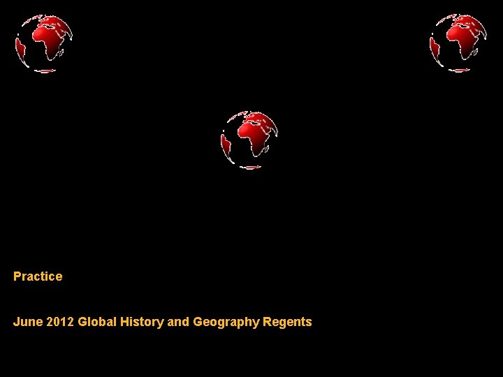 Practice June 2012 Global History and Geography Regents 