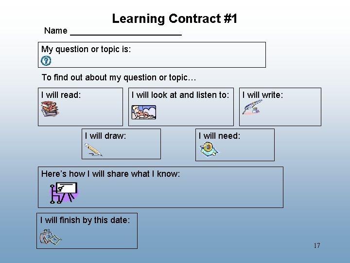 Learning Contract #1 Name ____________ My question or topic is: To find out about