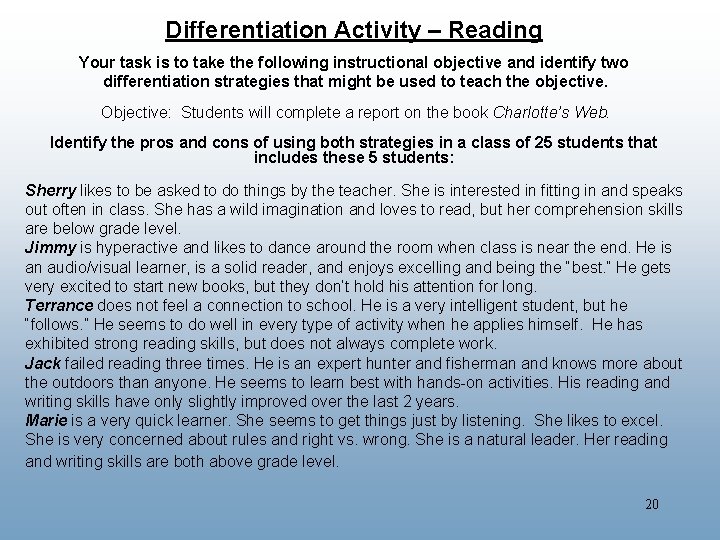 Differentiation Activity – Reading Your task is to take the following instructional objective and