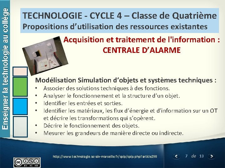 TECHNOLOGIE - CYCLE 4 – Classe de Quatrième Propositions d’utilisation des ressources existantes Acquisition