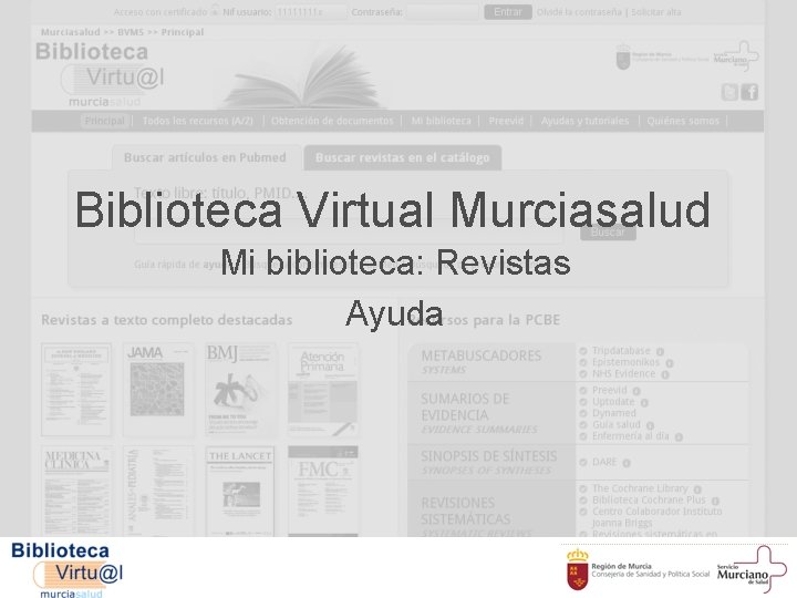 Biblioteca Virtual Murciasalud Mi biblioteca: Revistas Ayuda 