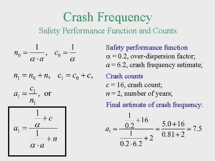 Crash Frequency Safety Performance Function and Counts Safety performance function = 0. 2, over-dispersion