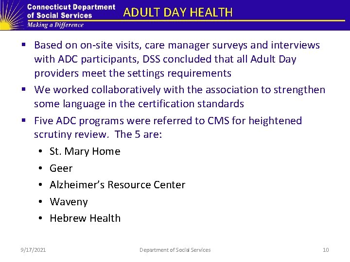 ADULT DAY HEALTH § Based on on-site visits, care manager surveys and interviews with ADULT DAY HEALTH § Based on on-site visits, care manager surveys and interviews with
