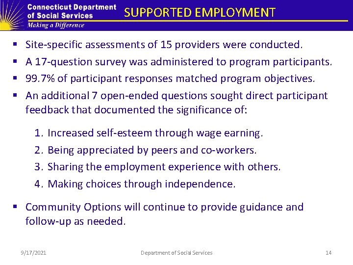SUPPORTED EMPLOYMENT § § Site-specific assessments of 15 providers were conducted. A 17 -question SUPPORTED EMPLOYMENT § § Site-specific assessments of 15 providers were conducted. A 17 -question