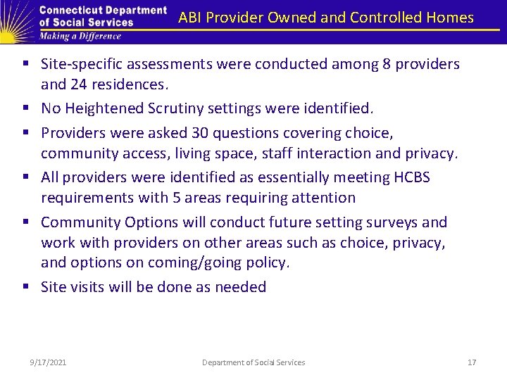 ABI Provider Owned and Controlled Homes § Site-specific assessments were conducted among 8 providers ABI Provider Owned and Controlled Homes § Site-specific assessments were conducted among 8 providers