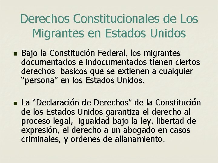 Derechos Constitucionales de Los Migrantes en Estados Unidos n n Bajo la Constitución Federal,