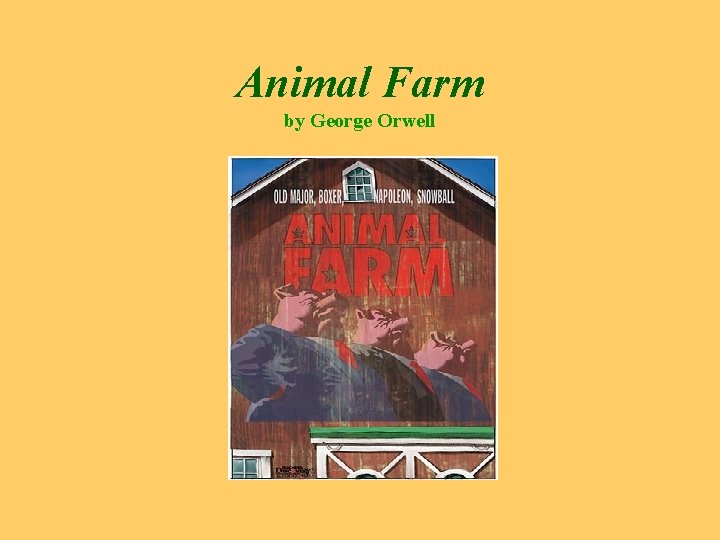 Animal Farm by George Orwell 