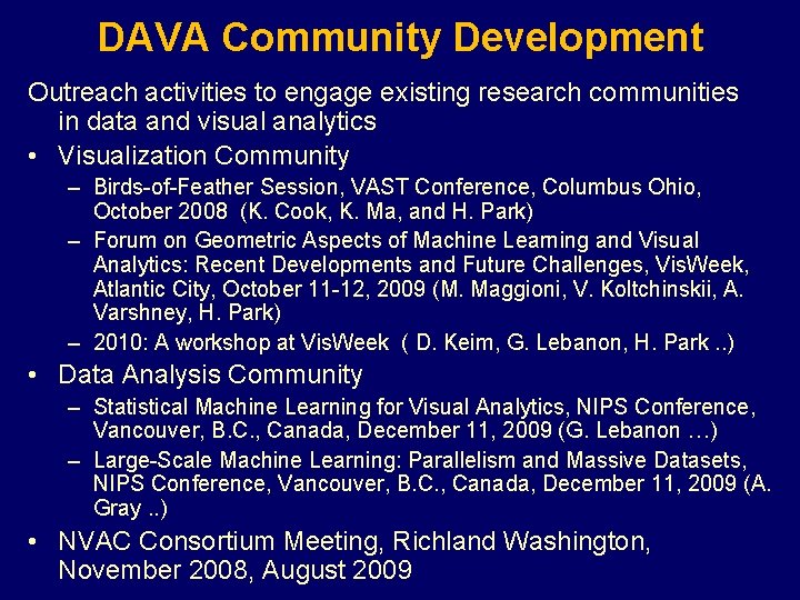 DAVA Community Development Outreach activities to engage existing research communities in data and visual